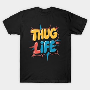 Thug life T-Shirt